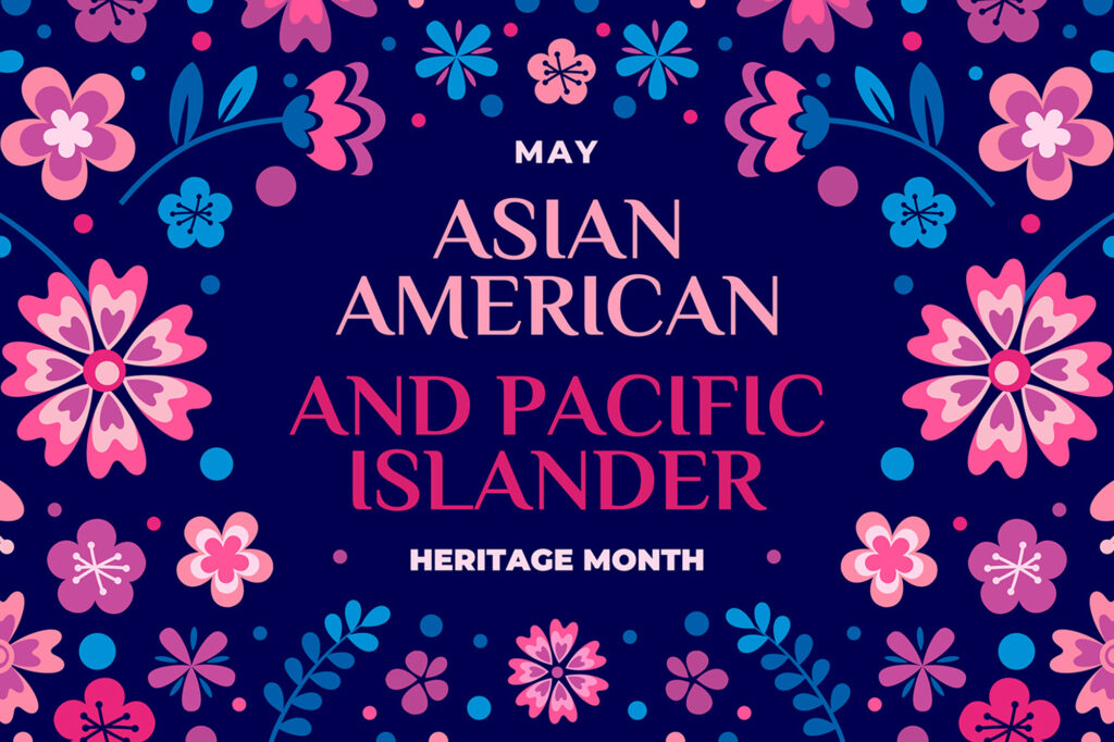 Asian American and Pacific Islander Heritage Month