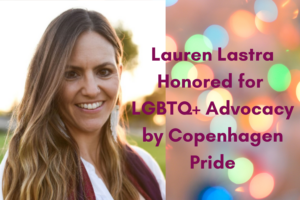 Lauren Lastra Honored for LGBTQ+ Advocacy by Copenhagen Pride (1500 x 1000 px) (2)